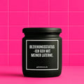Vegane Bio-Kerze mit Spruch – BEZIEHUNGSSTATUS -ICH GEH MIT MEINER LATERNE.