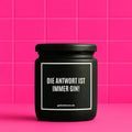 Vegane Bio-Kerze mit Spruch – DIE ANTWORT IST IMMER GIN!