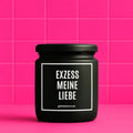 Vegane Bio-Kerze mit Spruch – EXZESS MEINE LIEBE