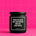 Vegane Bio-Kerze mit Spruch – MACH DEN WEIN AUF, WIR MÜSSEN ÜBER DIE LIEBE REDEN