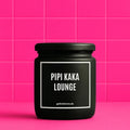 Vegane Bio-Kerze mit Spruch – PIPI KAKA LOUNGE