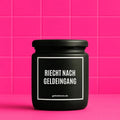 Vegane Bio-Kerze mit Spruch – RIECHT NACH GELDEINGANG