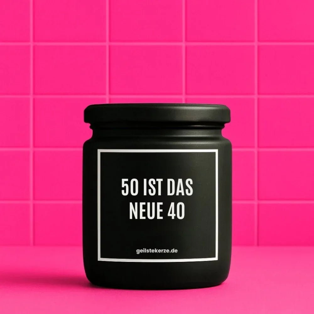 Vegane Bio-Kerze mit Spruch – 50 IST DAS NEUE 40