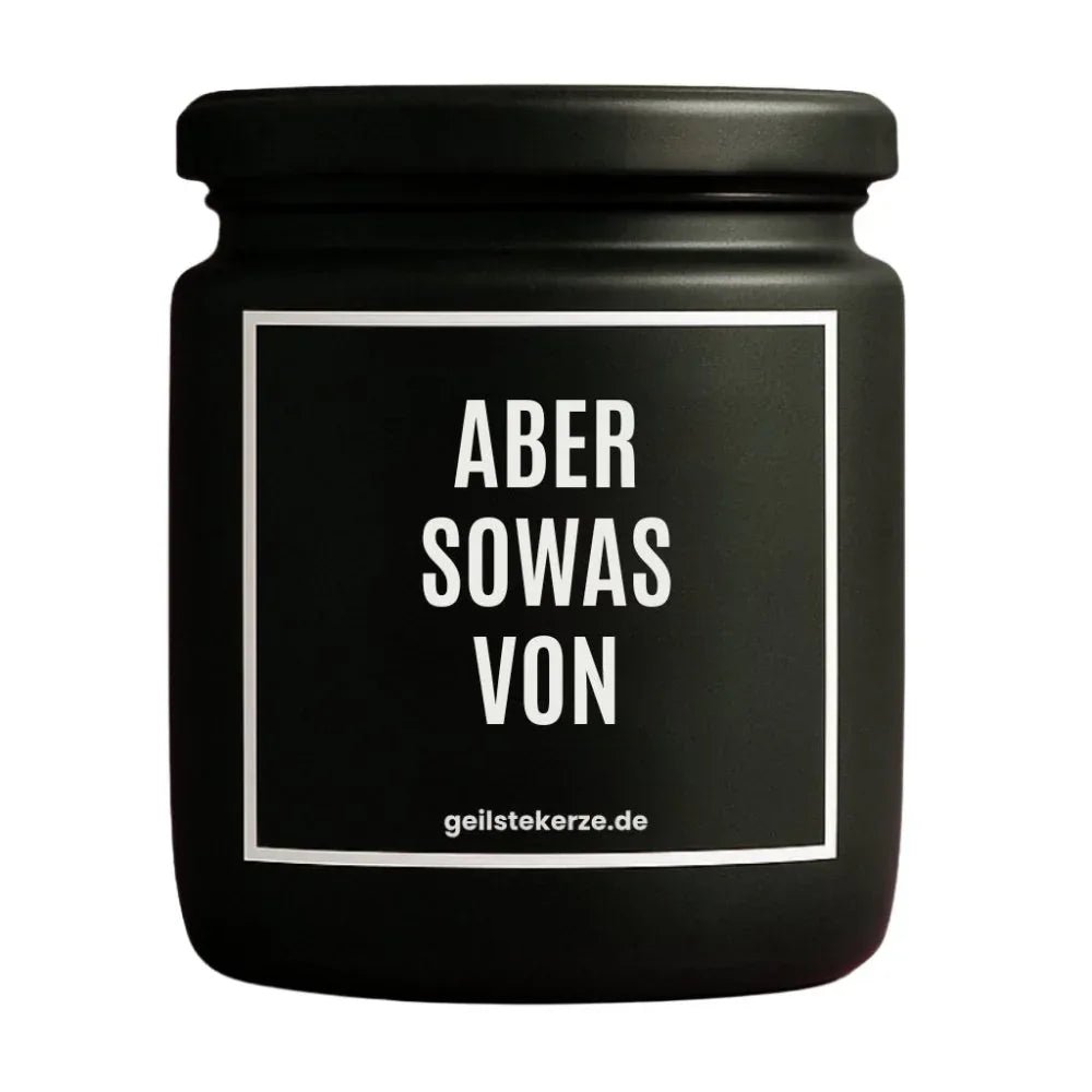 Duftkerze mit Spruch von geilstekerze ist der neue Geschenketrend. Diese witzige Kerze Vegane Bio-Kerze mit Spruch – ABER SOWAS VON brennt mega lange sagenhafte 80 Stunde, hochwertige ätherische Öle schaffen beste Duftverteilung. Mit 1400 lustigen Sprüchen perfekt zum Verschenken. Handgemacht in Deutschland von geilstekerze.shop -Die beste Duftkerze die du kaufen kannst.
