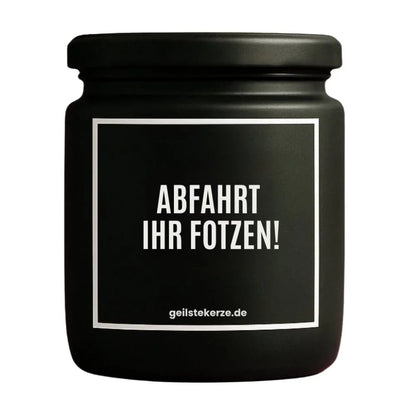 Duftkerze mit Spruch von geilstekerze ist der neue Geschenketrend. Diese witzige Kerze Vegane Bio-Kerze mit Spruch – ABFAHRT IHR FOTZEN! brennt mega lange sagenhafte 80 Stunde, hochwertige ätherische Öle schaffen beste Duftverteilung. Mit 1400 lustigen Sprüchen perfekt zum Verschenken. Handgemacht in Deutschland von geilstekerze.shop -Die beste Duftkerze die du kaufen kannst.