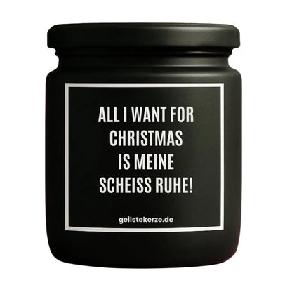 Duftkerze mit Spruch von geilstekerze ist der neue Geschenketrend. Diese witzige Kerze Vegane Bio-Kerze mit Spruch – ALL I WANT FOR CHRISTMAS IS MEINE SCHEISS RUHE! brennt mega lange sagenhafte 80 Stunde, hochwertige ätherische Öle schaffen beste Duftverteilung. Mit 1400 lustigen Sprüchen perfekt zum Verschenken. Handgemacht in Deutschland von geilstekerze.shop -Die beste Duftkerze die du kaufen kannst.