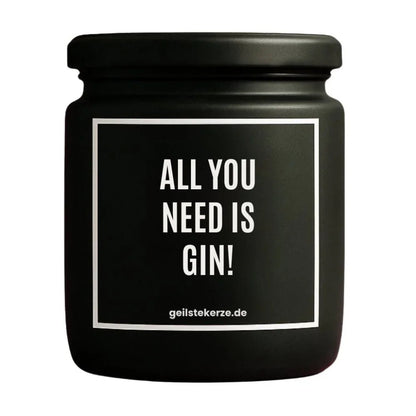 Duftkerze mit Spruch von geilstekerze ist der neue Geschenketrend. Diese witzige Kerze Vegane Bio-Kerze mit Spruch – ALL YOU NEED IS GIN! brennt mega lange sagenhafte 80 Stunde, hochwertige ätherische Öle schaffen beste Duftverteilung. Mit 1400 lustigen Sprüchen perfekt zum Verschenken. Handgemacht in Deutschland von geilstekerze.shop -Die beste Duftkerze die du kaufen kannst.