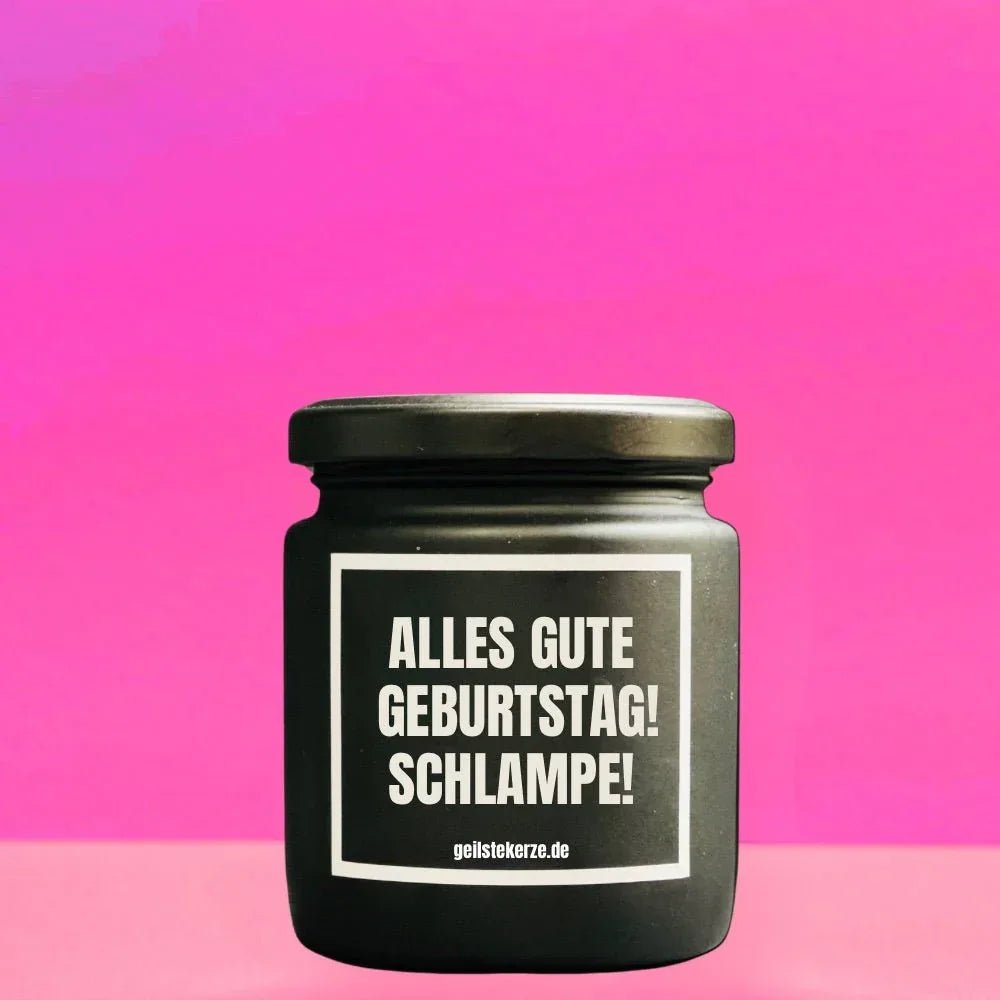 Vegane Bio-Kerze mit Spruch – ALLES GUTE ZUM GEBURTSTAG! SCHLAMPE