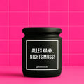 Vegane Bio-Kerze mit Spruch – ALLES KANN. NICHTS MUSS!