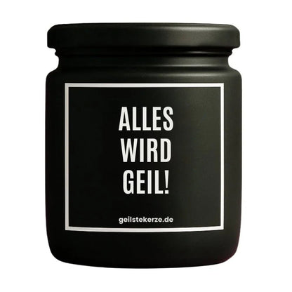 Duftkerze mit Spruch von geilstekerze ist der neue Geschenketrend. Diese witzige Kerze Vegane Bio-Kerze mit Spruch – ALLES WIRD GEIL! brennt mega lange sagenhafte 80 Stunde, hochwertige ätherische Öle schaffen beste Duftverteilung. Mit 1400 lustigen Sprüchen perfekt zum Verschenken. Handgemacht in Deutschland von geilstekerze.shop -Die beste Duftkerze die du kaufen kannst.