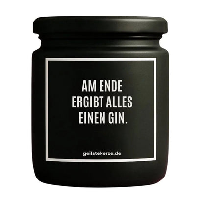 Duftkerze mit Spruch von geilstekerze ist der neue Geschenketrend. Diese witzige Kerze Vegane Bio-Kerze mit Spruch – AM ENDE ERGIBT ALLES EINEN GIN. brennt mega lange sagenhafte 80 Stunde, hochwertige ätherische Öle schaffen beste Duftverteilung. Mit 1400 lustigen Sprüchen perfekt zum Verschenken. Handgemacht in Deutschland von geilstekerze.shop -Die beste Duftkerze die du kaufen kannst.