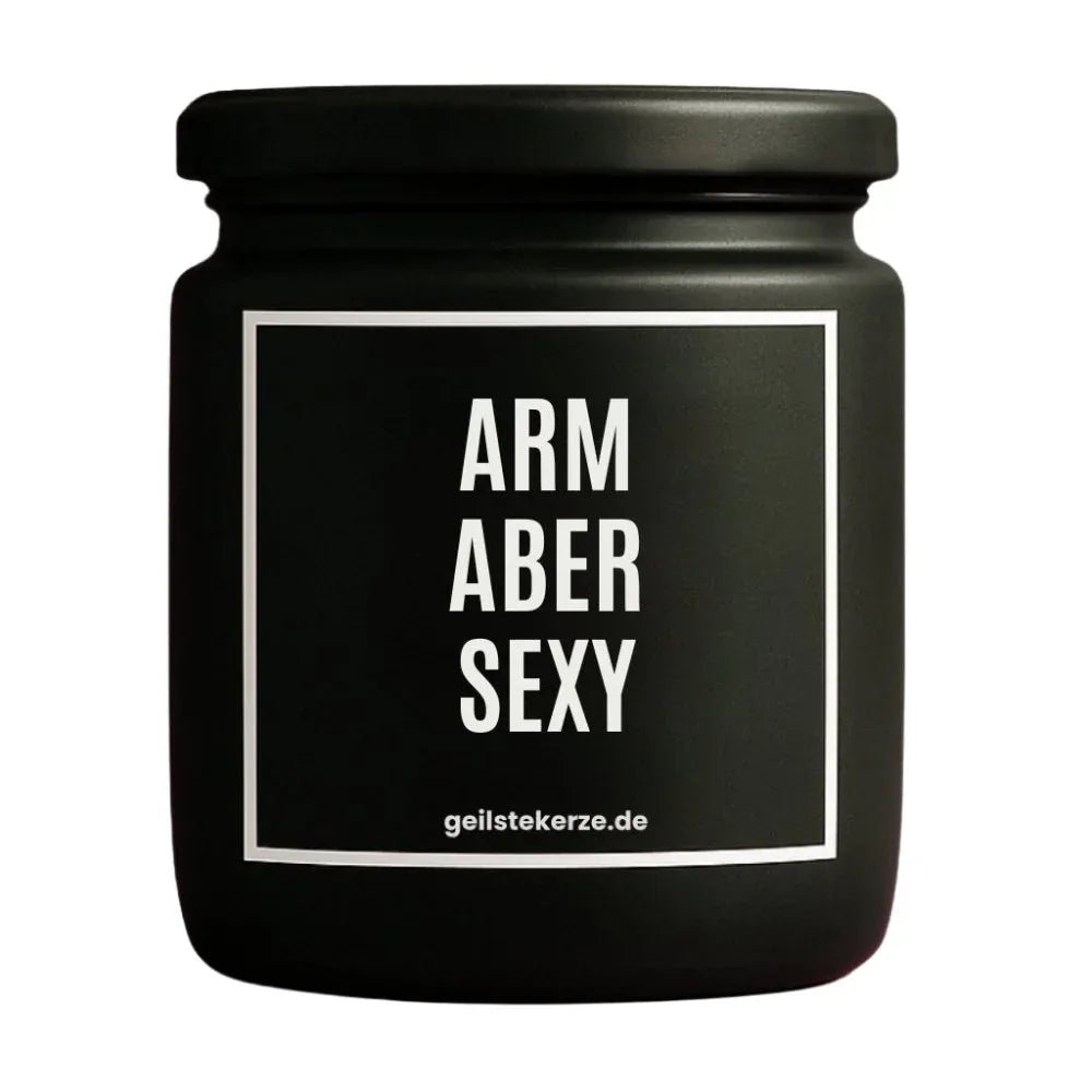 Vegane Bio-Kerze mit Spruch – ARM ABER SEXY