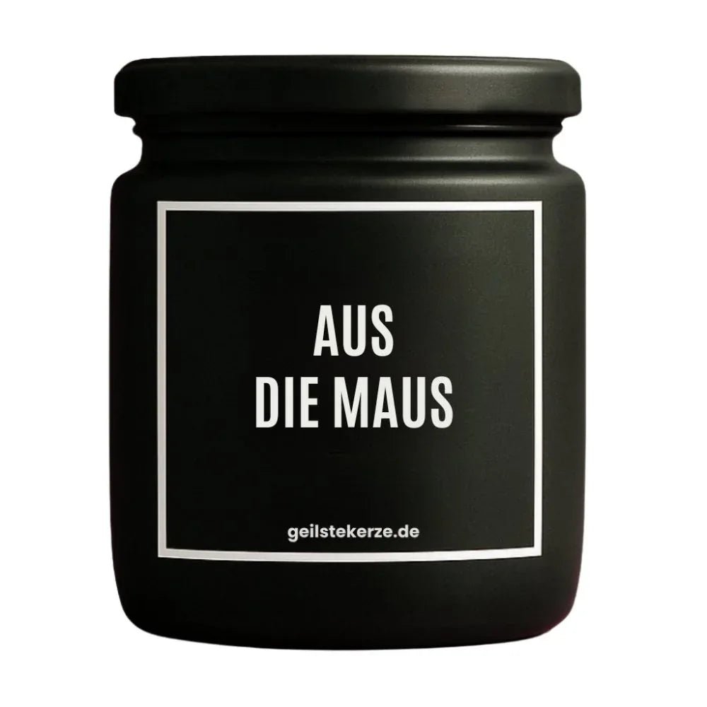 Vegane Bio-Kerze mit Spruch – AUS DIE MAUS