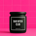 Vegane Bio-Kerze mit Spruch – BAD BITCH CLUB