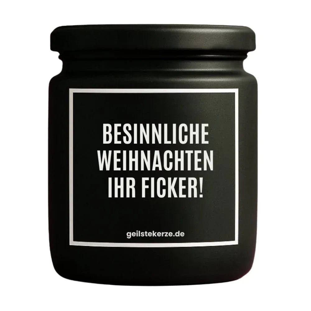 Vegane Bio-Kerze mit Spruch – BESINNLICHE WEIHNACHTEN IHR FICKER!