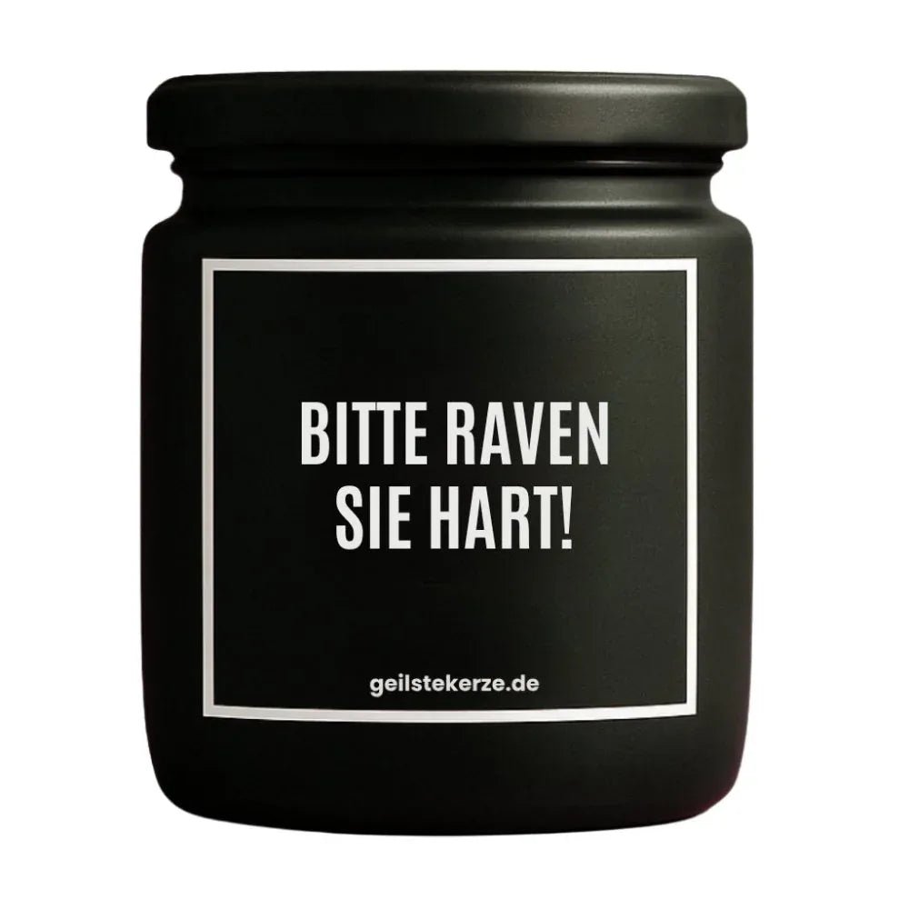 Duftkerze mit Spruch von geilstekerze ist der neue Geschenketrend. Diese witzige Kerze Vegane Bio-Kerze mit Spruch – BITTE RAVEN SIE HART! brennt mega lange sagenhafte 80 Stunde, hochwertige ätherische Öle schaffen beste Duftverteilung. Mit 1400 lustigen Sprüchen perfekt zum Verschenken. Handgemacht in Deutschland von geilstekerze.shop -Die beste Duftkerze die du kaufen kannst.
