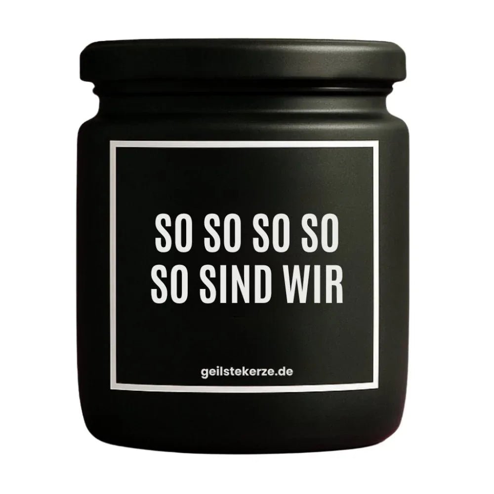 Vegane Bio-Kerze mit Spruch – BO! SO SO SO SO SO SIND WIR