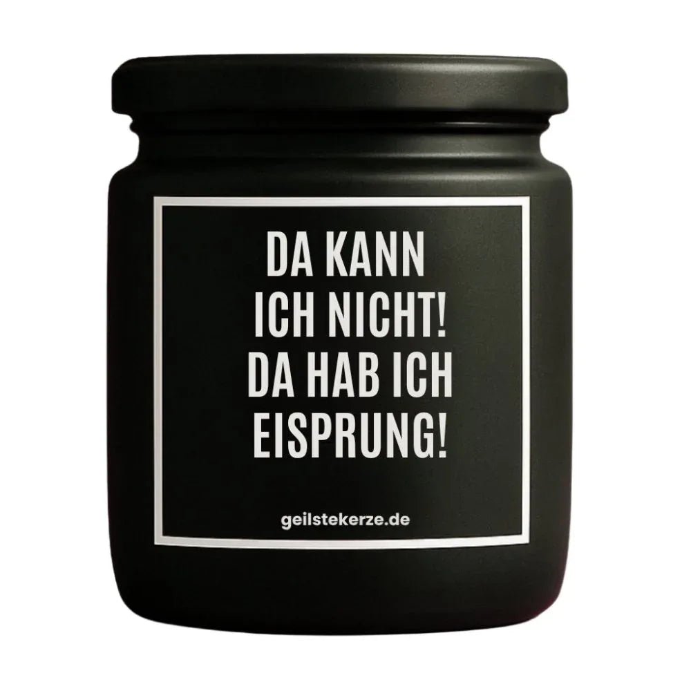 Duftkerze mit Spruch von geilstekerze ist der neue Geschenketrend. Diese witzige Kerze Vegane Bio-Kerze mit Spruch – DA KANN ICH NICHT! DA HAB ICH EISPRUNG! brennt mega lange sagenhafte 80 Stunde, hochwertige ätherische Öle schaffen beste Duftverteilung. Mit 1400 lustigen Sprüchen perfekt zum Verschenken. Handgemacht in Deutschland von geilstekerze.shop -Die beste Duftkerze die du kaufen kannst.