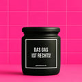 Vegane Bio-Kerze mit Spruch – DAS GAS IST RECHTS!