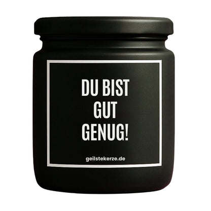 Vegane Bio-Kerze mit Spruch – DU BIST GUT GENUG!
