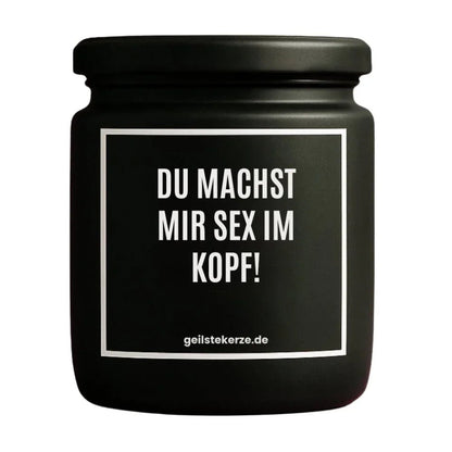 Duftkerze mit Spruch von geilstekerze ist der neue Geschenketrend. Diese witzige Kerze Vegane Bio-Kerze mit Spruch – DU MACHST MIR SEX IM KOPF! brennt mega lange sagenhafte 80 Stunde, hochwertige ätherische Öle schaffen beste Duftverteilung. Mit 1400 lustigen Sprüchen perfekt zum Verschenken. Handgemacht in Deutschland von geilstekerze.shop -Die beste Duftkerze die du kaufen kannst.