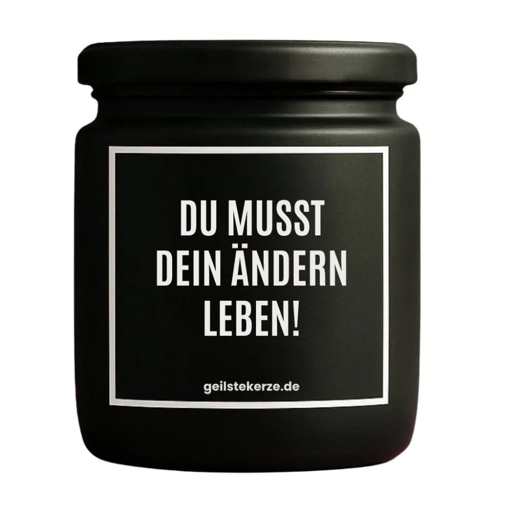 DU MUSST DEIN ÄNDERN LEBEN Duftkerze Detail – Sojawachs, handgemacht