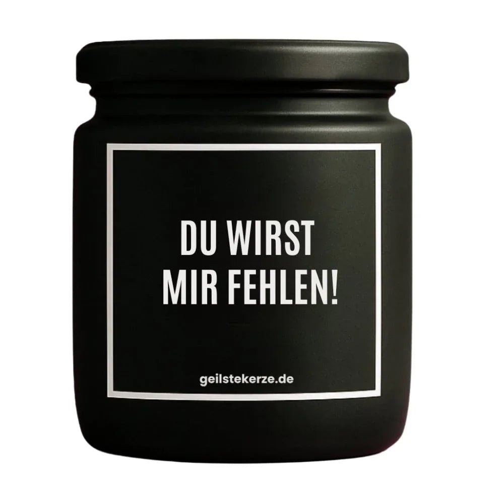 Vegane Bio-Kerze mit Spruch – DU WIRST MIR FEHLEN!