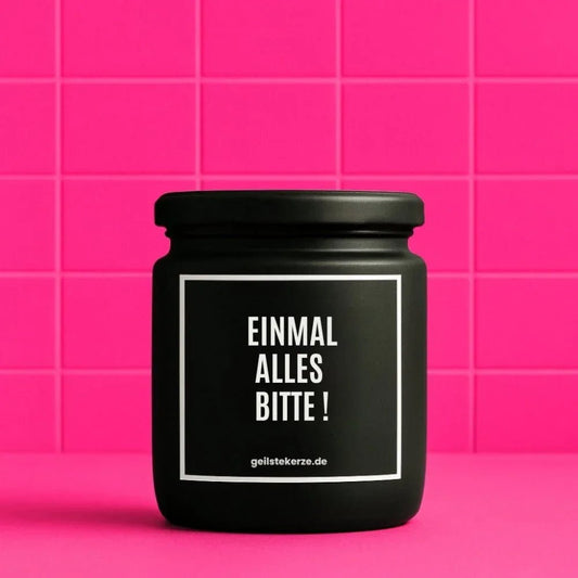 Vegane Bio-Kerze mit Spruch – EINMAL ALLES BITTE