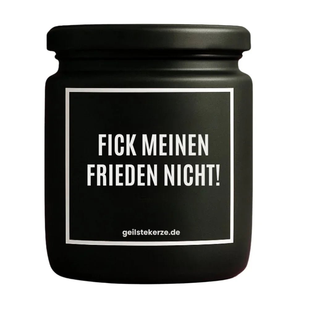 Vegane Bio-Kerze mit Spruch – FICK MEINEN FRIEDEN NICHT!