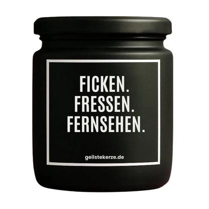 Duftkerze mit Spruch von geilstekerze ist der neue Geschenketrend. Diese witzige Kerze Vegane Bio-Kerze mit Spruch – FRESSEN FICKEN FERNSEHEN. brennt mega lange sagenhafte 80 Stunde, hochwertige ätherische Öle schaffen beste Duftverteilung. Mit 1400 lustigen Sprüchen perfekt zum Verschenken. Handgemacht in Deutschland von geilstekerze.shop -Die beste Duftkerze die du kaufen kannst.