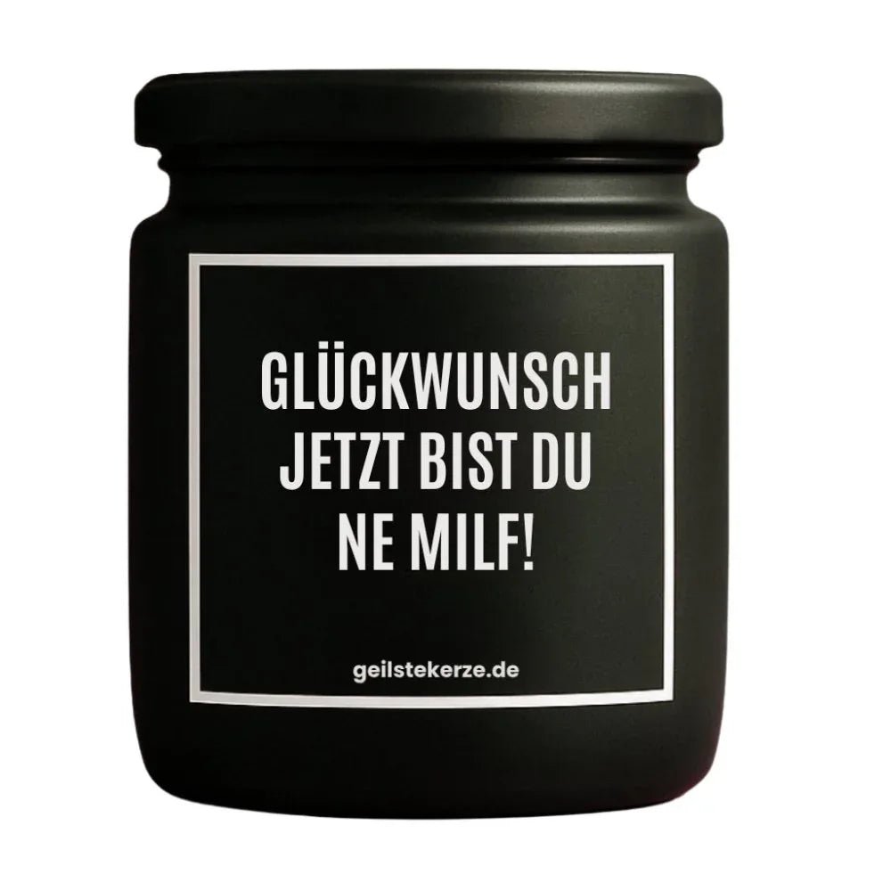 Vegane Bio-Kerze mit Spruch – GLÜCKWUNSCH JETZT BIST DU NE MILF