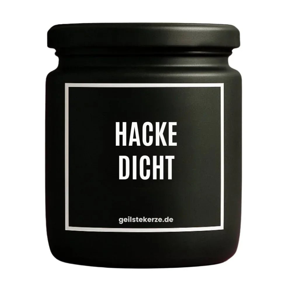 Vegane Bio-Kerze mit Spruch – HACKE DICHT