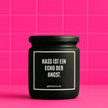 Vegane Bio-Kerze mit Spruch – HASS IST EIN ECHO DER ANGST.