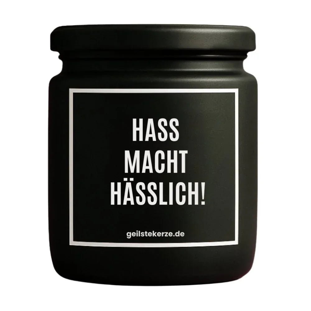 Vegane Bio-Kerze mit Spruch – HASS MACHT HÄSSLICH!