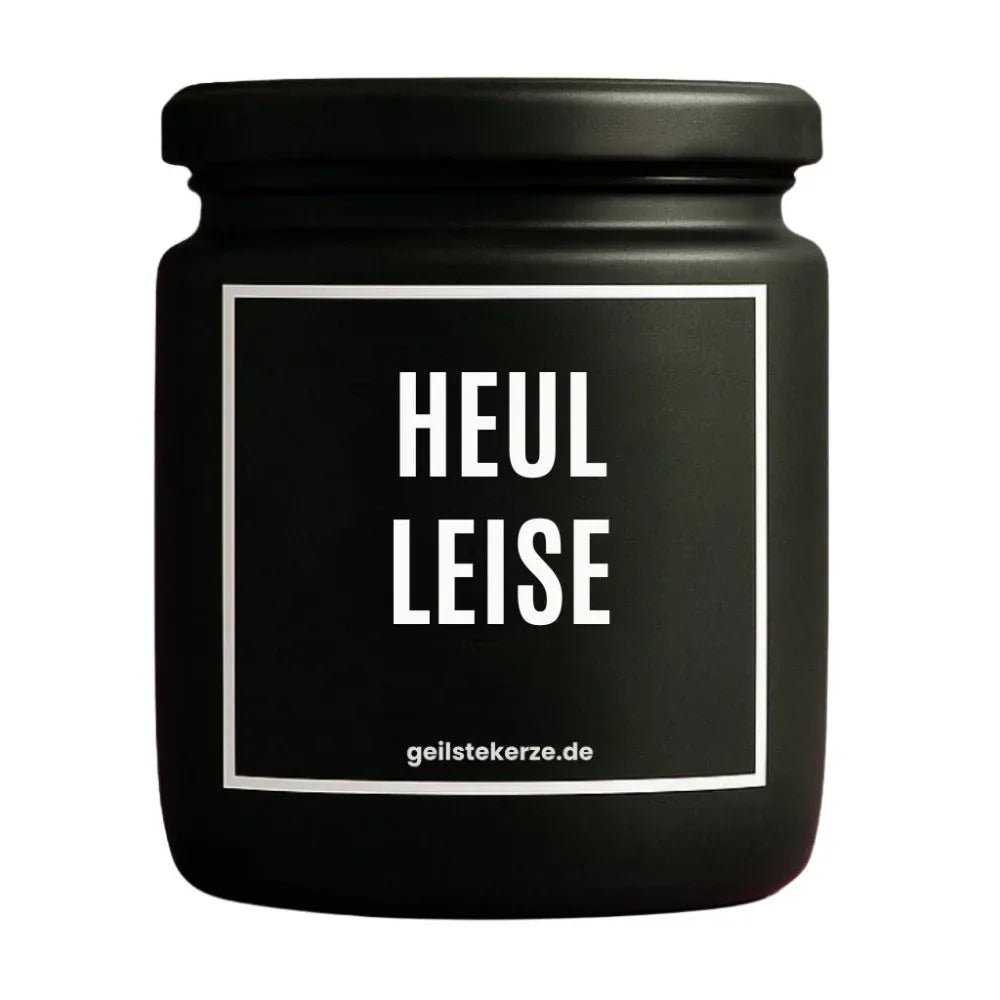 Vegane Bio-Kerze mit Spruch – HEUL LEISE