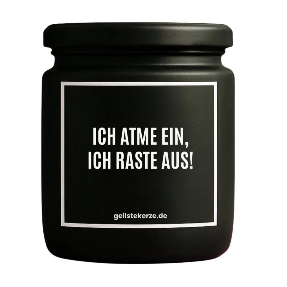 Vegane Bio-Kerze mit Spruch – ICH ATME EIN, ICH RASTE AUS!