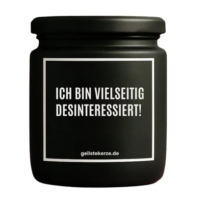 ICH BIN VIELSEITIG DESINTERESSIERT Duftkerze Detail – Sojawachs, handgemacht