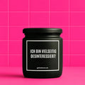 Vegane Bio-Kerze mit Spruch – ICH BIN VIELSEITIG DESINTERESSIERT!