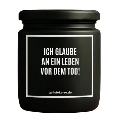 ICH GLAUBE AN EIN LEBEN VOR DEM TOD Duftkerze Detail – Sojawachs, handgemacht