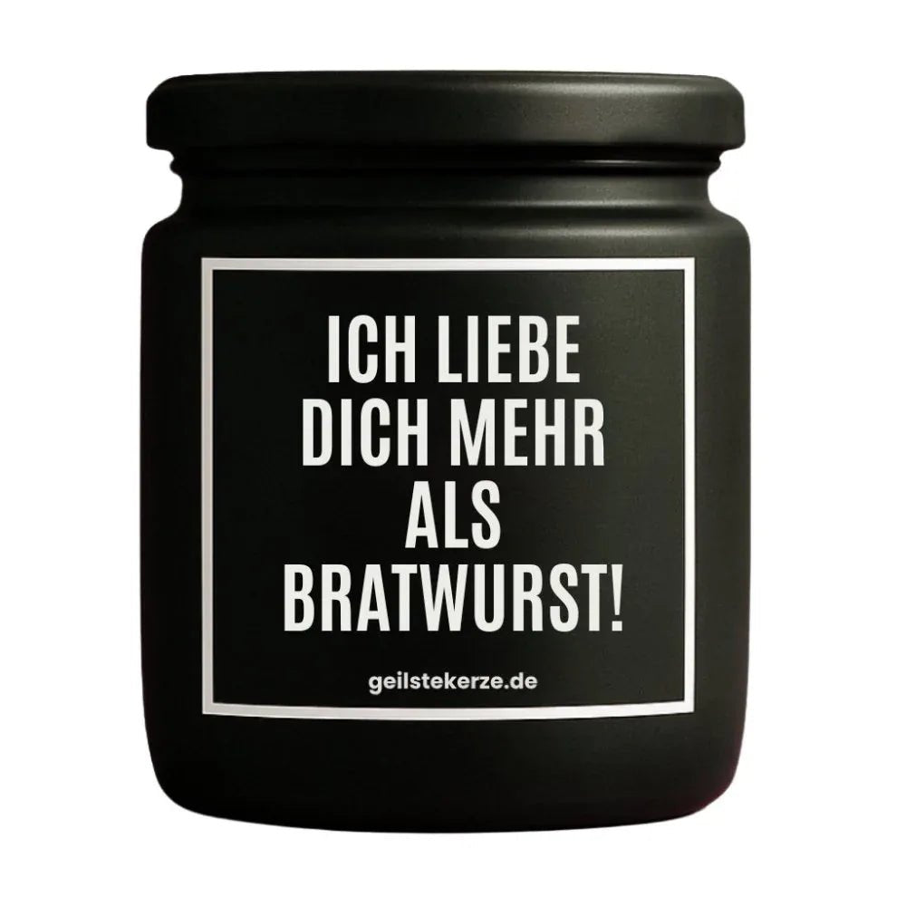Vegane Bio-Kerze mit Spruch – ICH LIEBE DICH MEHR ALS BRATWURTST