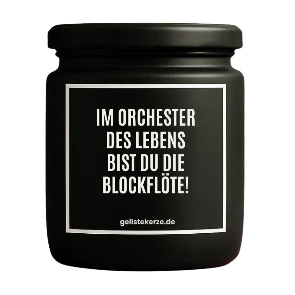 Vegane Bio-Kerze mit Spruch – IM ORCHESTER DES LEBENS BIST DU DIE BLOCKFLÖTE!