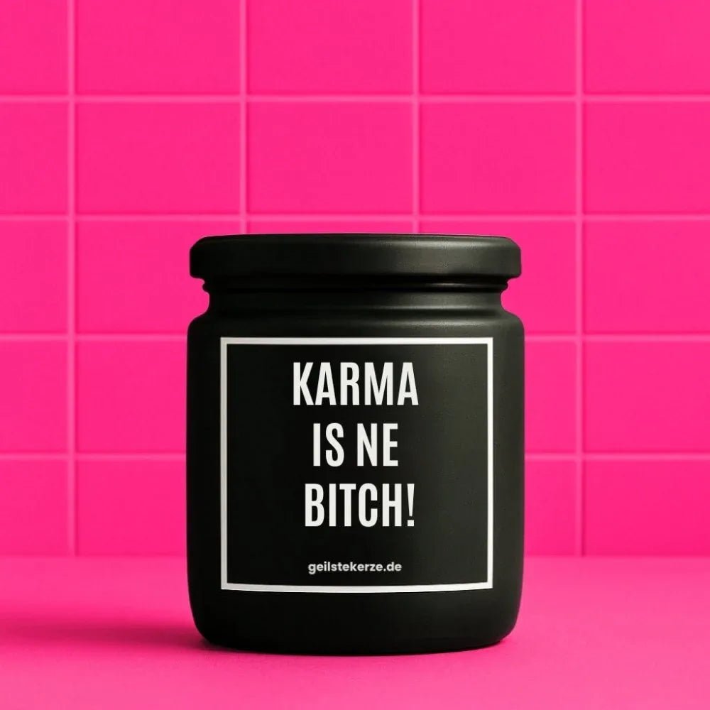 Vegane Bio-Kerze mit Spruch – KARMA IS NE BITCH!