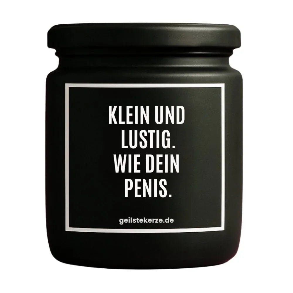 Vegane Bio-Kerze mit Spruch – KLEIN UND LUSTIG. WIE DEIN PENIS.