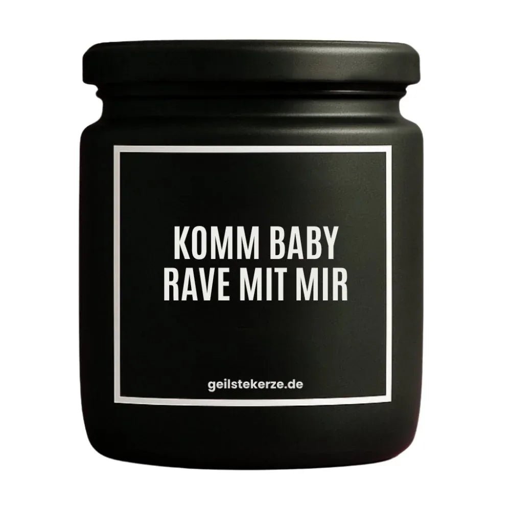 Vegane Bio-Kerze mit Spruch – KOMM BABY RAVE MIT MIR