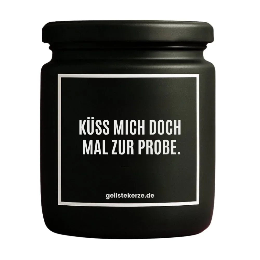 Vegane Bio-Kerze mit Spruch – KÜSS MICH DOCH MAL ZUR PROBE.
