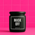 Vegane Bio-Kerze mit Spruch – MASK OFF