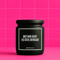 Vegane Bio-Kerze mit Spruch – MIT MIR GEHT ES STEIL BERGAB!