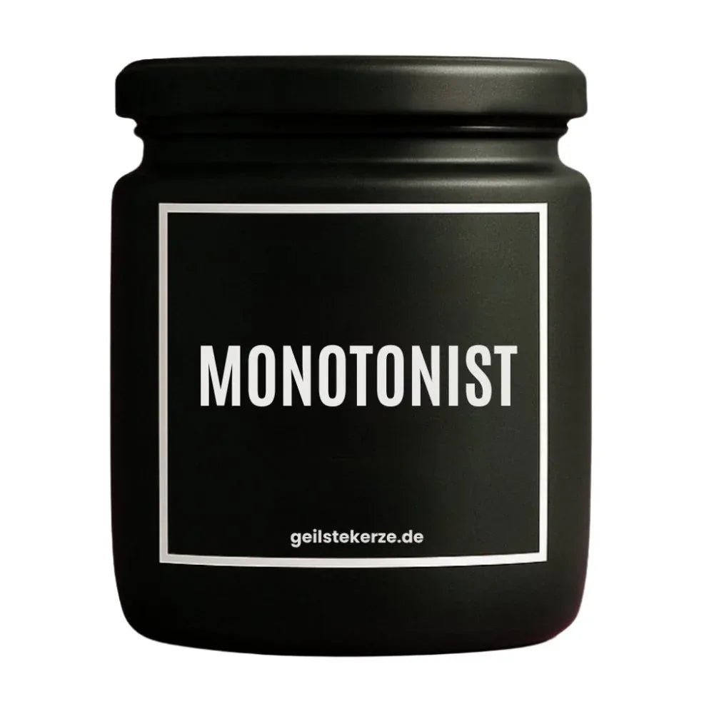 Duftkerze mit Spruch von geilstekerze ist der neue Geschenketrend. Diese witzige Kerze Vegane Bio-Kerze mit Spruch – MONOTONIST brennt mega lange sagenhafte 80 Stunde, hochwertige ätherische Öle schaffen beste Duftverteilung. Mit 1400 lustigen Sprüchen perfekt zum Verschenken. Handgemacht in Deutschland von geilstekerze.shop -Die beste Duftkerze die du kaufen kannst.