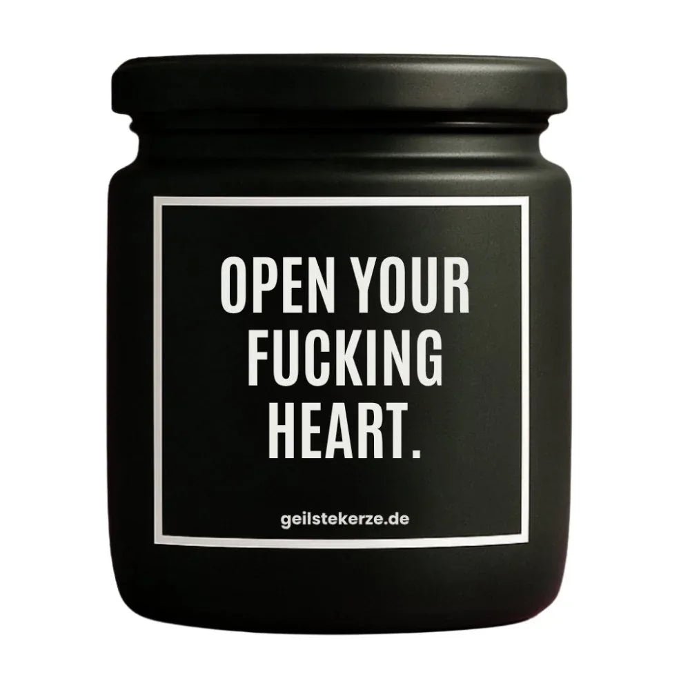 Duftkerze mit Spruch von geilstekerze ist der neue Geschenketrend. Diese witzige Kerze Vegane Bio-Kerze mit Spruch – OPEN YOUR FUCKING HEART. brennt mega lange sagenhafte 80 Stunde, hochwertige ätherische Öle schaffen beste Duftverteilung. Mit 1400 lustigen Sprüchen perfekt zum Verschenken. Handgemacht in Deutschland von geilstekerze.shop -Die beste Duftkerze die du kaufen kannst.