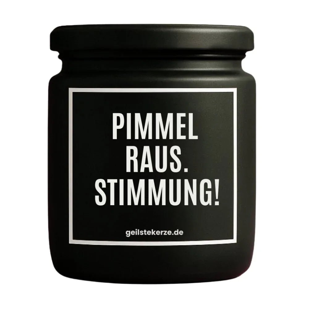 Vegane Bio-Kerze mit Spruch – PIMMEL RAUS. STIMMUNG